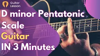 How to Play the D minor Pentatonic Scale on Guitar | With Tab | CAGED