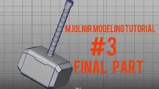 Maya 2018 Thor Hammer Modeling Tutorial Part:3 Final Part