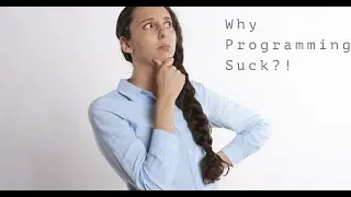 Why Programming Suck