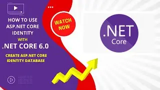 How to Use ASP.NET Core Identity With .NET Core 6.0