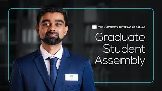 2024 UT Dallas State of the University | Graduate Student Assembly