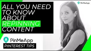 All you need to know about repining content | PinMeApp Pinterest Tips
