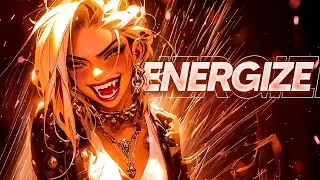 Energize⚡(playlist)