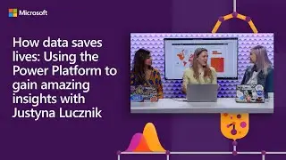 How data saves lives: Using the Power Platform to gain amazing insights | 