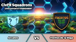 🔴 Civ6 | CivFR Squadrons | Arcanes vs Ulyss