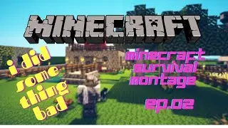 Minecraft survival montage ep 02 || I did something bad (Taylor swift )