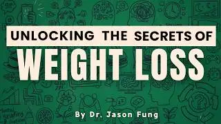 Dr Jason Fung:  Why You’re Not Losing Weight — 2 Rules To Fix It [The Obesity Code]