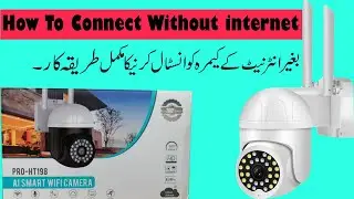 How to configure wifi Camera PRO-HT198 without internet
