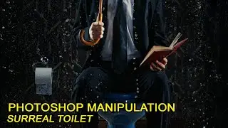 Surreal Toilet Photo Series | Photoshop Manipulation