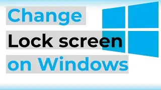 How to chagne Lock screen on Windows | Easy way