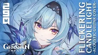 [COVER] Eula: Flickering Candlelight (Genshin Impact) | Acoustic Guitar Ver.