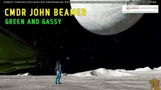 Elite Dangerous:  Green and Gassy - CMDR John Beamer