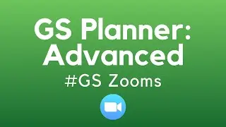 Advanced Planner Session | #GS Zooms