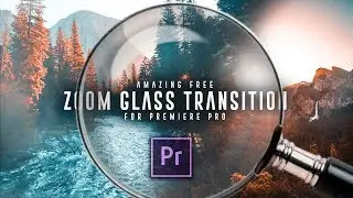 FREE Awesome Zoom Glass Transition || Premiere Pro CC