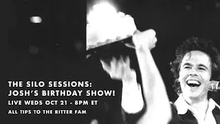 Josh Ritter - The Silo Sessions: Josh's Birthday Show!