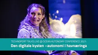 Technoport Talks: Den digitale kysten – hvordan kan autonomi hjelpe havnæringa? (Live fra OAC 2021)