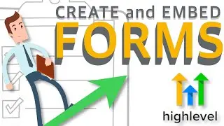 How to Create and Embed Forms with GoHighLevel