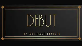 DEBUT by Abstract Effects