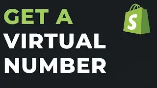 How to Create a Virtual Phone Number for your Shopify Store