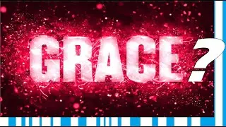 What is Grace?