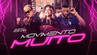 MOVIMENTO MUITO - MC MATIAS, RAYSSA CUNHA, GELADO NO BEAT
