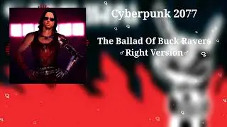 Cyberpunk 2077 - The Ballad Of Buck Ravers ♂Right Version♂ | Gachi Remix