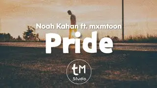 Noah Kahan ft. mxmtoon - Pride (Lyrics)
