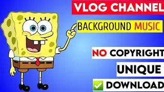 Vlog Channel Free Background Music / No Copyright