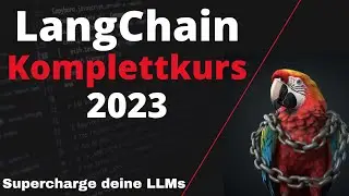 LangChain 🦜️ - COMPLETE COURSE - From the basics to expert topics!