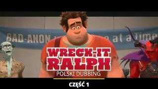 [PL] Ralph demolka - Polski dubbing cz.1