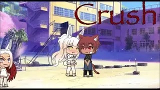 Crush | Ep 1 | Gacha Series