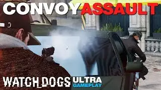 Watch_Dogs - Convoy Assault Gameplay - ULTRA (PC)