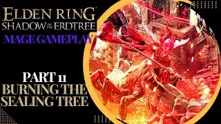 Burning the Sealing Tree | ELDEN RING | Shadow of the Erdtree | Mage Build [11]