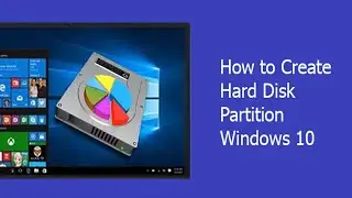 How to Create Hard Drive Partition on Windows 10 (2021)