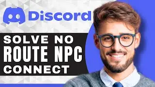 Solve No Route RTC Connecting Issue | Discord For Beginners