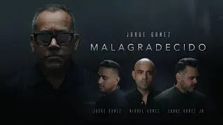 Jorge Gomez - Malagradecido