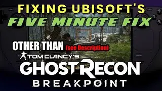 Steam Deck: Ghost Recon - Breakpoint (and other old Uplay games) - Easy Five Minute Fix