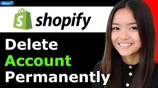 How to Delete Shopify Account Permanently 2026 (Step By Step)