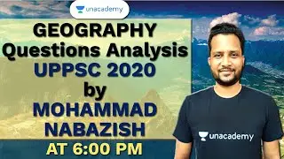 UPPSC Prelims 2020 (11 Oct,2020): Detailed analysis of Geography