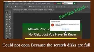Photoshop: Scratch Disks are Full in Photoshop | Could not open Because the scratch disks are full