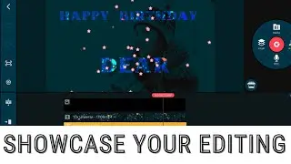 come on let's wish your dear one...... edit with KINEMASTER