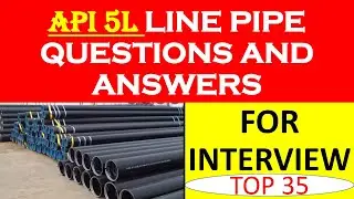API 5L Line Pipe Questions for Interview _TOP 35