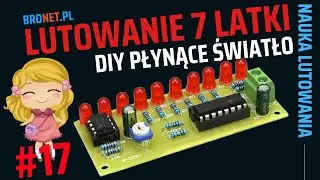 Nauka lutowania z 7 latką - Moduł pływające światło DIY KIT