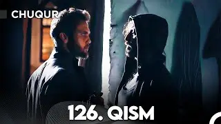 Chuqur 126-qism (O'zbek tilida)