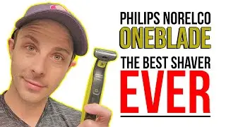 Philips Norelco OneBlade - The Best Men's Electric Shaver Ever
