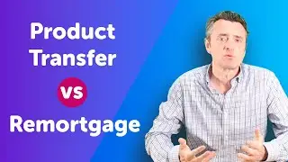Product Transfer vs Remortgage - What is the Difference?
