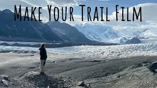 15 Tips for Shooting a Backpacking Video