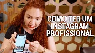 Como ter um Instagram Profissional