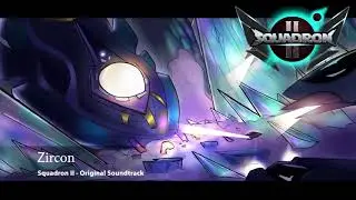 Squadron II - Official Soundtrack - 06 Zircon
