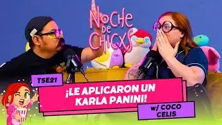 T5E21 ¡Le Aplicaron Un Karla Panini! 😭 Ft. @cococelisc #chismes